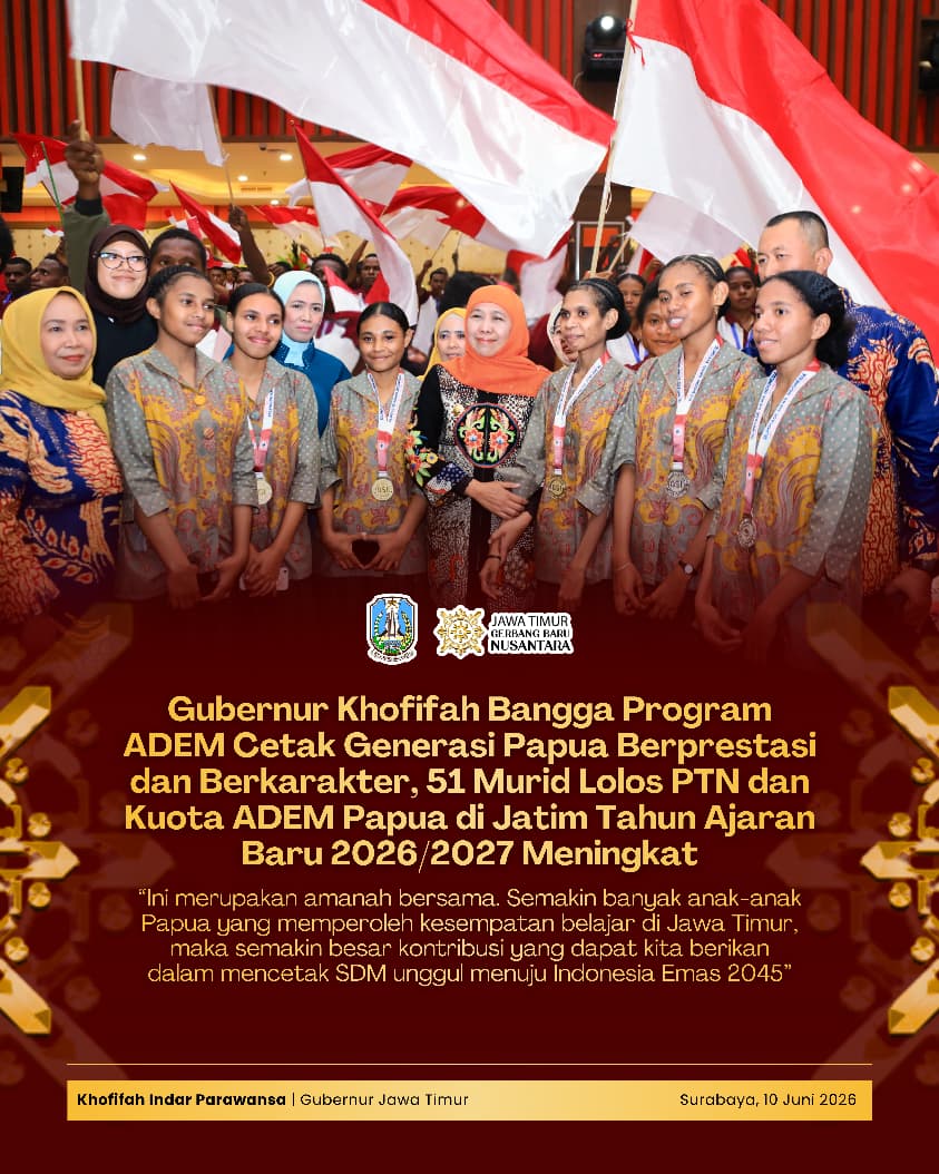Gubernur Khofifah Sebut Program ADEM Papua Berhasil Lahirkan SDM Unggul, Berkarakter dan Berdaya Saing