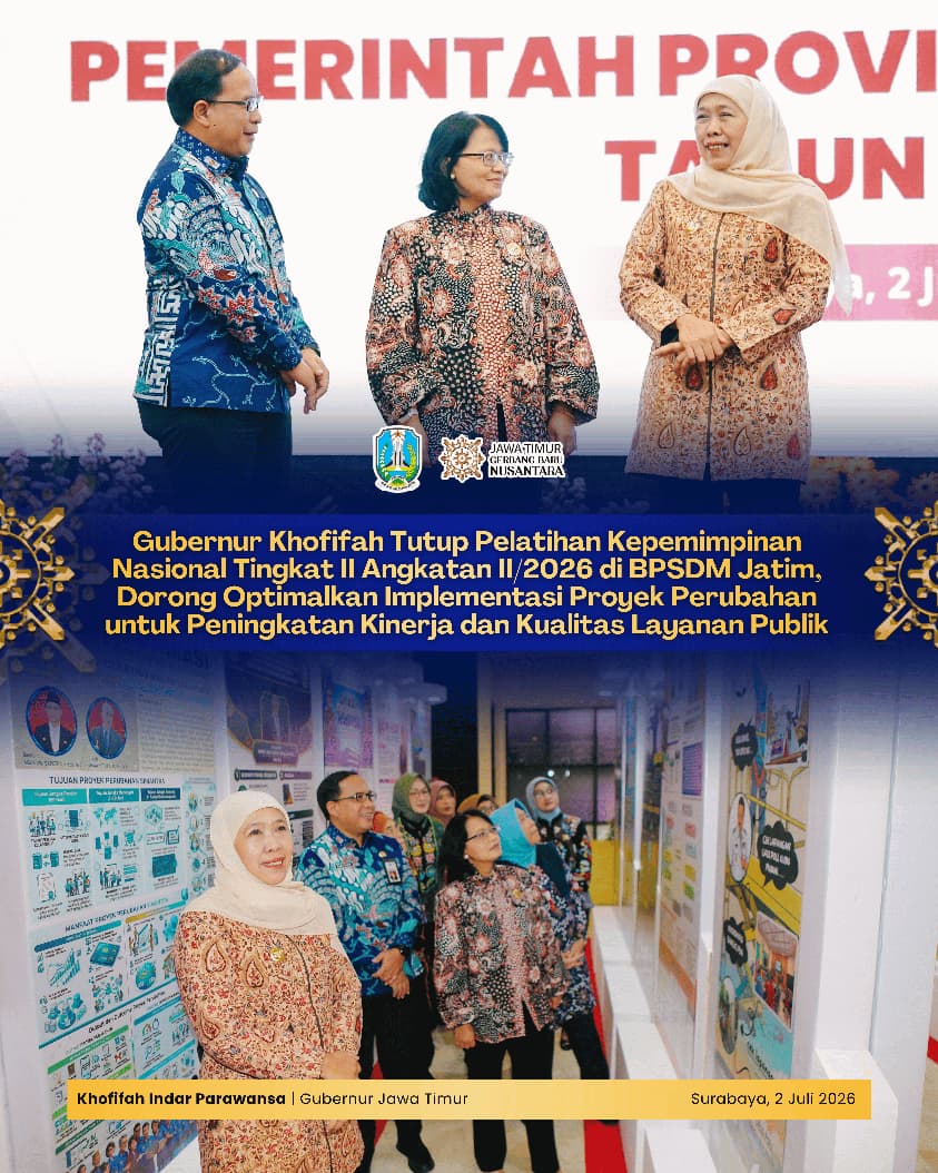 Tutup PKN II BPSDM Jatim, Gubernur Khofifah Ajak Pemimpin Birokrasi Hadirkan Inovasi yang Berdampak Nyata bagi Pelayanan Publik