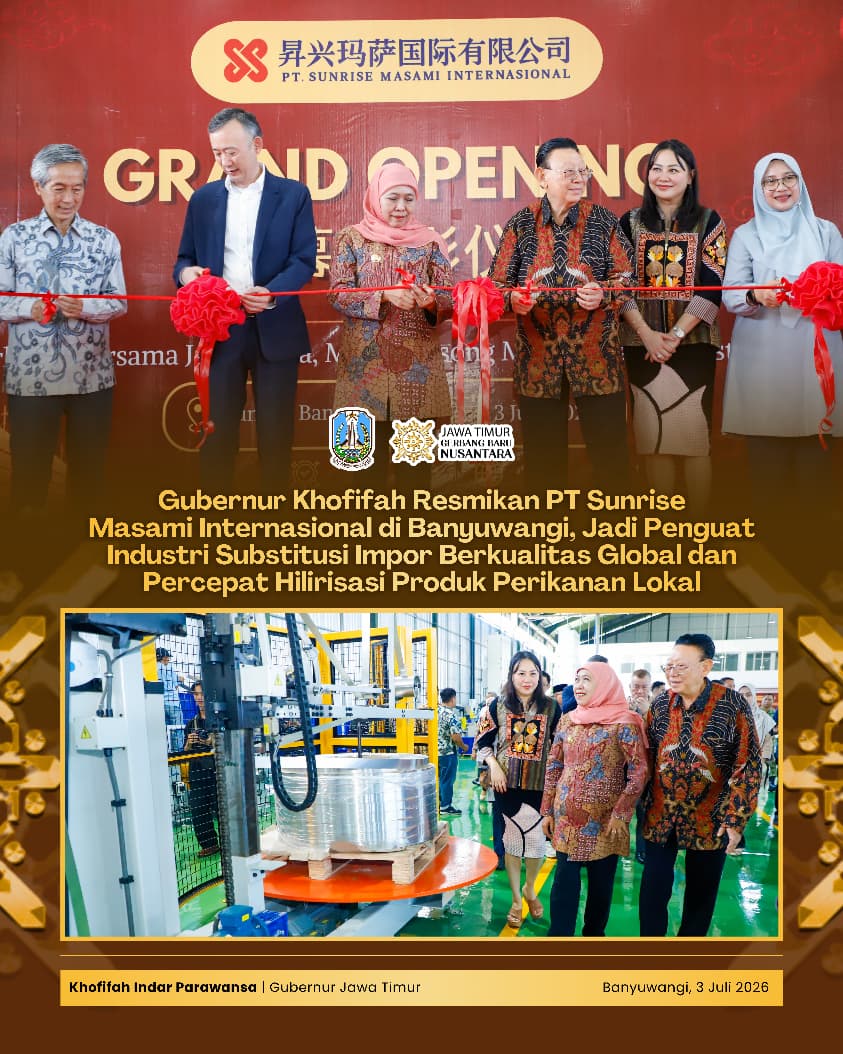Gubernur Khofifah Dorong Banyuwangi Jadi Pusat Industri Kemasan Logam Berorientasi Ekspor melalui Investasi PT Sunrise Masami Internasional